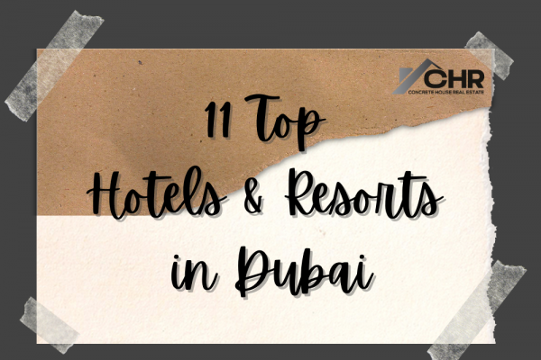TOP 11 HOTELS/RESORTS IN DUBAI